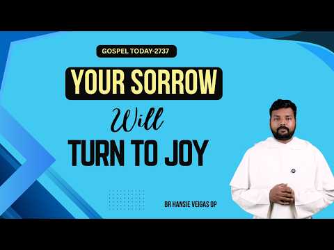 When Christ Turns Sorrow Into Joy