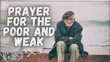Prayer for Those Who Have Almost Nothing