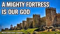A Mighty Fortress Is Our God