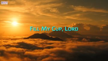 Fill My Cup, Lord