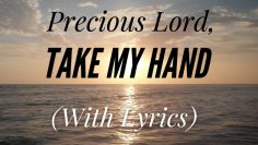 Precious Lord, Take My Hand