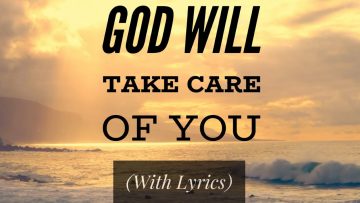 God Will Take Care Of You