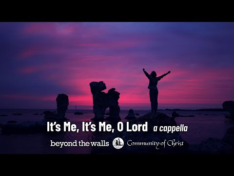 It’s Me, It’s Me, O Lord